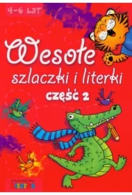 Wesołe szlaczki i literki. Część 2. 4-6 lat