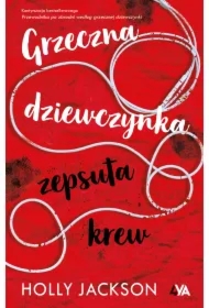 Grzeczna dziewczynka, zepsuta krew. Przewodnik po zbrodni według grzecznej dziewczynki. Tom 2