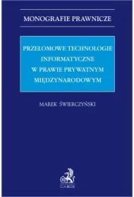 Przełomowe technologie informatyczne w prawie prywatnym międzynarodowym