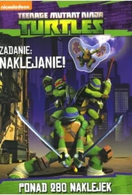 Wojownicze Żółwie Ninja. Zadanie: naklejanie!