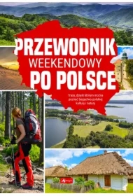 Przewodnik weekendowy po Polsce