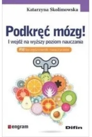 Podkręć mózg! I wejdź na wyższy poziom nauczania