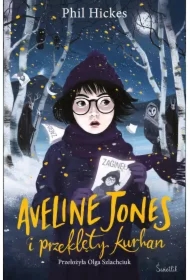 Aveline Jones i przeklęty kurhan. Aveline Jones. Tom 3