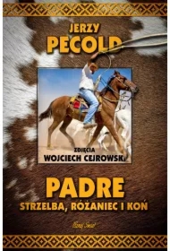 Padre, strzelba, różaniec i koń