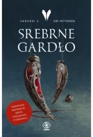 Srebrne Gardło. Vardari. Tom 2