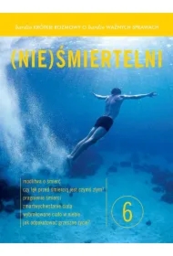 Bardzo krótkie rozmowy...cz.6 (Nie)śmiertelni