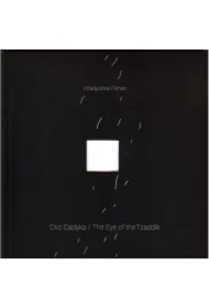Oko Cadyka / The Eye of the Tzaddik