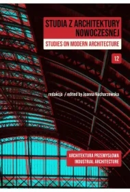 Studia z Architektury Nowoczesnej. Tom 12