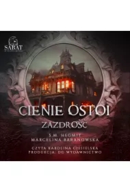 Cienie Ostoi. Zazdrość Tom 1