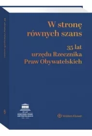 W stronę równych szans. 35 lat urzędu Rzecznika Praw Obywatelskich