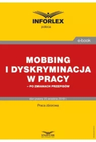 Mobbing i dyskryminacja w pracy &ndash; po zmianach przepisów