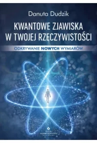 Kwantowe zjawiska w twojej rzeczywistości