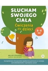 Słucham swojego ciała. Ćwiczenia dla dzieci 3-5 lat