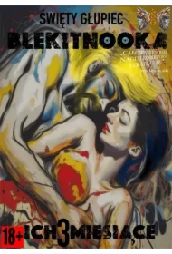 Święty Głupiec: Błękitnooka. Ich 3 miesiące