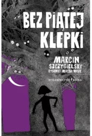 Bez piątej klepki. Czarownica piętro niżej. Tom 4