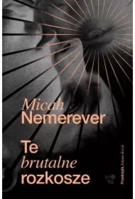 Te brutalne rozkosze
