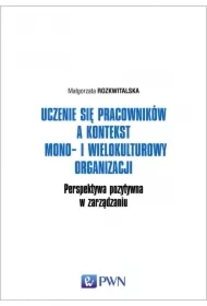 Uczenie się pracowników a kontekst mono- i wielokulturowy organizacji