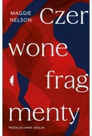 Czerwone fragmenty. Autobiografia procesu