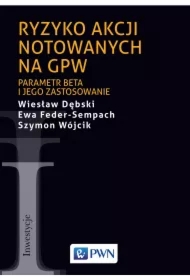 Ryzyko akcji notowanych na GPW. Parametr beta i jego zastosowanie
