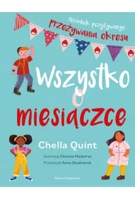 Wszystko o miesiączce. Poradnik pozytywnego przeżywania okresu