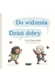 Do widzenia, dzień dobry