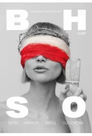 Bóg, honor, seks, ojczyzna