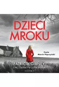 Dzieci mroku. Lottie Parker. Tom 1