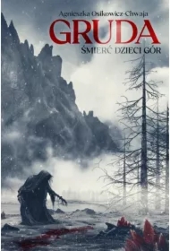 Śmierć Dzieci Gór. Gruda. Tom 1