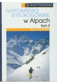 Narciarstwo wysokogórskie w Alpach Tom 2
