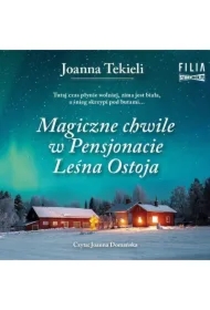 Magiczne chwile w Pensjonacie Leśna Ostoja