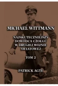 Michael Wittmann. Najskuteczniejszy... T.2 w.2025