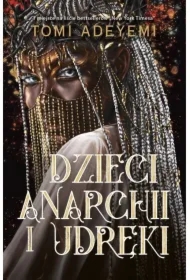 Dzieci anarchii i udręki