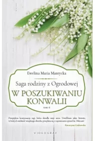 W poszukiwaniu konwalii. Saga rodziny z Ogrodowej. Tom 4