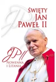 Święty Jan Paweł II. Nowenna i Litania