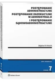 Postępowanie administracyjne, postępowanie egzekucyjne w administracji i postępowanie sądowoadministracyjne