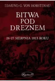 Bitwa pod Dreznem. 26-27 sierpnia 1813 roku