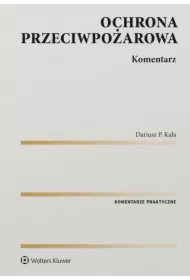 Ochrona przeciwpożarowa. Komentarz