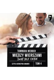 Świat bez ciebie. Między wierszami. Tom 4