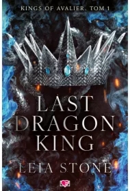 Last Dragon King. Kings of Avalier. Tom 1