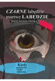 Czarne łabędzie, martwe łabędzie