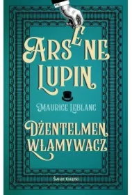 Arsene Lupin. Dżentelmen włamywacz