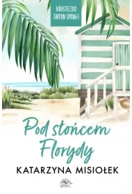 Pod słońcem Florydy. Miasteczko Tarpon Springs. Tom 1