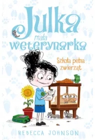 Julka mała weterynarka T.8 Szkoła pełna zwierząt