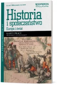 Odkrywamy na nowo. Historia i społeczeństwo. Europa i świat. Przedmiot uzupełniający. Karty pracy. Szkoły ponadgimnazjalne