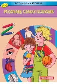 Poznaję ciało ludzkie. Egzamin na szóstkę