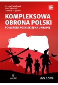 Kompleksowa obrona Polski po agresji rosyjskiej..