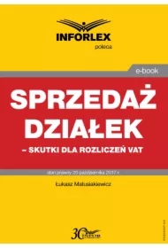 Sprzedaż działek &ndash; skutki dla rozliczeń VAT