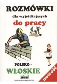 Rozmówki dla wyjeż.do pracy. Włoski