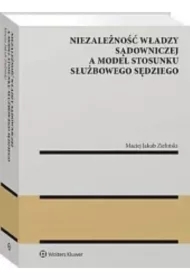 Niezależność władzy sądowniczej a model stosunku..