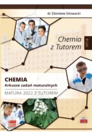 Chemia. Arkusze zadań maturalnych. Matura 2022 z tutorem